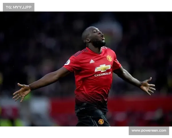 卢卡库加盟曼联的深远意义与球队重塑锋线实力的明智选择